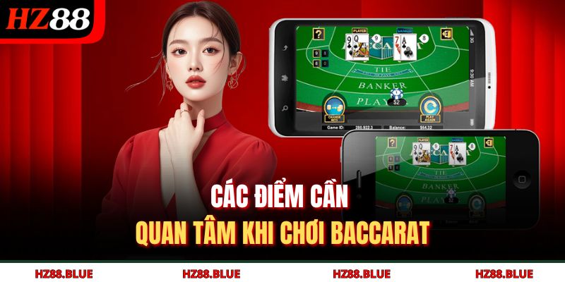 Các điểm cần quan tâm khi chơi baccarat