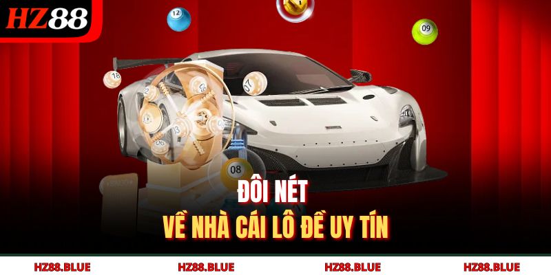 Đôi nét về nhà cái lô đề uy tín