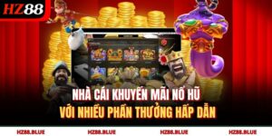 Nhà Cái Khuyến Mãi Nổ Hũ Với Nhiều Phần Thưởng Hấp Dẫn